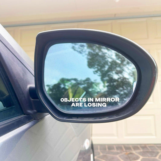 Objects In Mirror Are Losing Decal Sticker - Arttay Designs